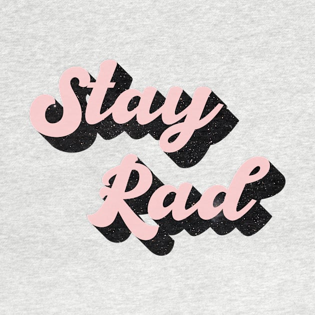 Stay rad Star by Vintage Dream